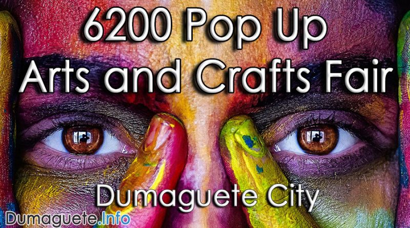 6200 Pop Up Arts and Crafts Fair in Dumaguete City