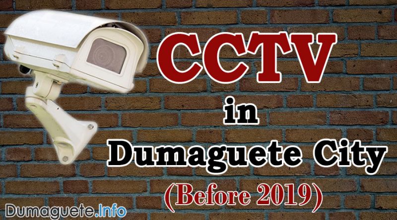 Dumaguete CCTVs – Before 2019