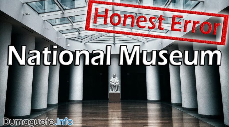National Museum in Dumaguete an “Honest Error”