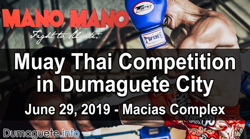 Muay Thai Competition in Dumaguete City 2019 - Mano Mano Fight to Unite