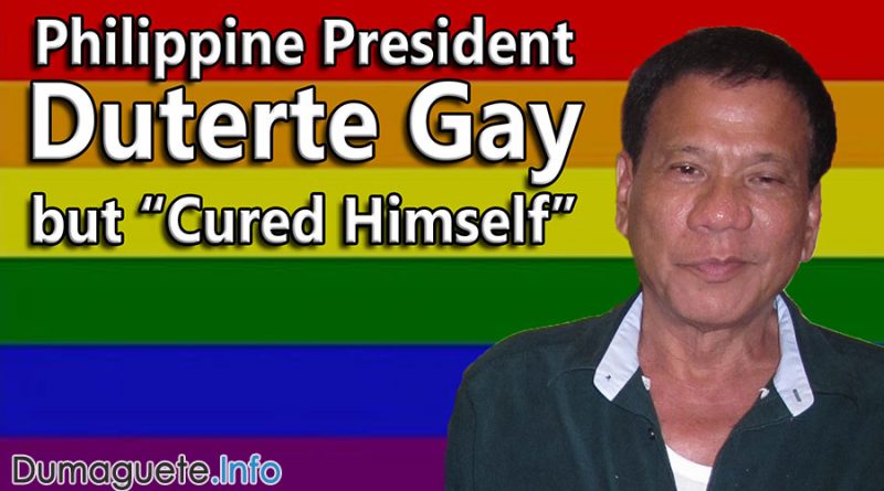 Philippine President Rodrigo Duterte Gay but “Cured Himself”