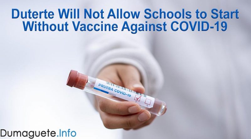 Duterte Will Not Allow Schools to Start Without Vaccine Against COVID-19