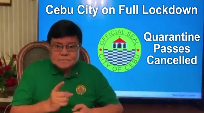 Cebu City on Full Lockdown – All Quarantine Passes Cancelled